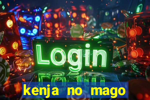 kenja no mago dublado 1 temporada